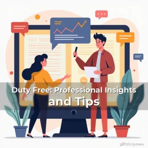 Read more about the article Duty Free: Professional Insights and Tips